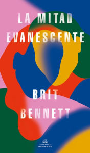 Title: La mitad evanescente, Author: Brit Bennett