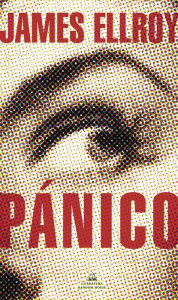 Title: Pánico, Author: James Ellroy