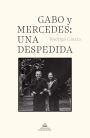 Gabo y Mercedes: una despedida