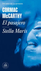 Free ebook download in pdf format El pasajero - Stella Maris / The Passenger - Stella Maris 9788439740704 by Cormac McCarthy, Cormac McCarthy (English Edition)