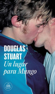Title: Un lugar para Mungo / Young Mungo, Author: Douglas Stuart