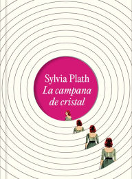 Free book to download for ipad La campana de cristal. Edición ilustrada / The Bell Jar (Illustrated Edition) iBook RTF CHM by Sylvia Plath 9788439741459