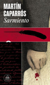 Title: Sarmiento, Author: Martín Caparrós