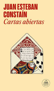 Title: Cartas abiertas / Open Letters, Author: JUAN ESTEBAN CONSTAÍN