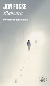 Ebook for blackberry free download Blancura: Premio Nobel de literatura 2023 (English literature) 9788439744078  by Jon Fosse, Cristina Gómez-Baggethun, Kirsti Baggethun