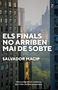 Title: Els finals no arriben mai de sobte, Author: Salvador Macip