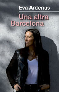 Title: Una altra Barcelona, Author: Eva Arderius