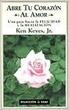 Title: Abre Tu Corazon Al Amor, Author: Ken Keyes
