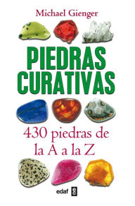 Title: Piedras curativas. 430 piedras de aa A a La Z, Author: Michael Gienger