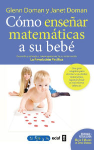 Title: Como ensenar matematicas a su bebe, Author: Glenn Doman