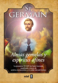 Title: St. Germain. Almas gemelas y espiritus afines, Author: S N Chatterjee