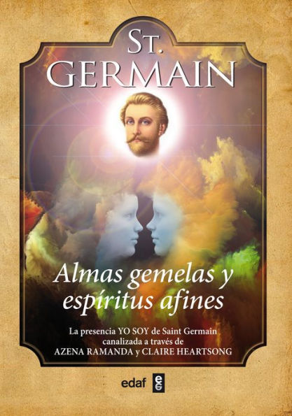 St. Germain. Almas gemelas y espiritus afines