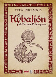 Title: El Kybalion, Author: Tres iniciados