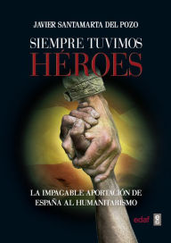 Title: Siempre tuvimos heroes, Author: Javier Santamarta