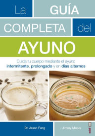 Free ebooks forum download La Guia completa del ayuno iBook CHM (English literature) 9788441438262 by Jason Fung