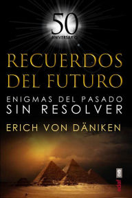 Download for free pdf ebook Recuerdos del futuro by Eric von Däniken