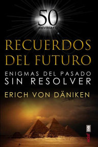 Title: Recuerdos del futuro, Author: Eric von Däniken