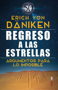 Title: Regreso a las estrellas, Author: Eric von Däniken