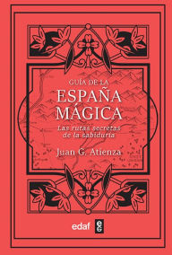 Title: Guía de la España mágica, Author: Juan García Atienza