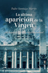 Title: Ultima aparición de la Virgen, La, Author: Santiago Martín