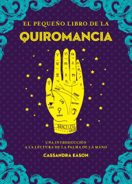 Title: Pequeño libro de la quiromancia, El, Author: Cassandra Eason