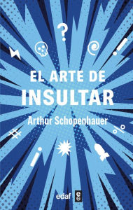 Title: Arte de insultar, El, Author: Arthur Schopenhauer