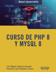 Title: Curso de PHP 8 y MySQL 8, Author: Luis Miguel Cabezas Granado