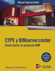 Title: CYPE y BIMserver.center. Cómo hacer tu proyecto BIM, Author: Álvaro de Fuentes Ruiz