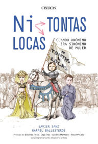 Title: ¿Ni tontas, ni locas?, Author: Javier Sanz Esteban