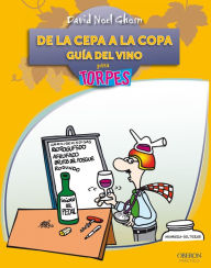 Title: De la cepa a la copa. Guía del Vino, Author: David Noel Ghosn Santana