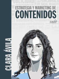 Title: Estrategias y marketing de contenidos, Author: Clara Ávila