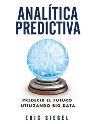 Title: Analítica predictiva, Author: Eric Siegel