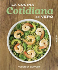 Google books downloader android LA COCINA COTIDIANA DE VERO English version by Veronica Cervera 9788441541993