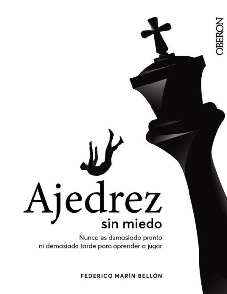 Ajedrez sin miedo: Nunca es demasiado pronto ni demasiado tarde para aprender