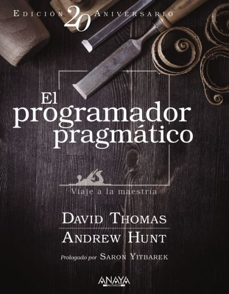 El programador pragmático. Edición especial: Viaje a la maestría