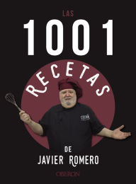 Title: Las 1001 recetas de Javier Romero, Author: Javier Romero Oliver