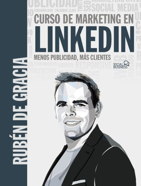 Curso de marketing en LinkedIn. Menos publicidad, más clientes