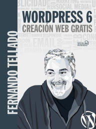 Title: WordPress 6. Creación web gratis, Author: Fernando Tellado