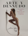 Arte y Desnudo. Fotografía para vestir de luz, elegancia y libertad