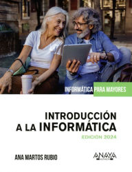Title: Introducción a la informática Edición 2024, Author: Ana Martos Rubio