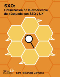 Title: SXO: Optimización de la experiencia de búsqueda con SEO y UX, Author: Sara Fernández Carmona