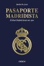 Pasaporte madridista: El Real Madrid desde mis ojos