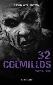Title: 32 colmillos, Author: David Wellington
