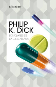 Title: Los clanes de la luna Alfana, Author: Philip K. Dick