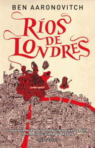 Title: Ríos de Londres (Rivers of London), Author: Ben Aaronovitch