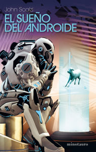 Title: El sueño del androide, Author: John Scalzi