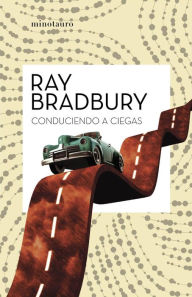 Title: Conduciendo a ciegas, Author: Ray Bradbury