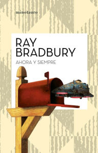 Title: Ahora y siempre, Author: Ray Bradbury