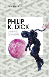 Title: Laberinto de muerte, Author: Philip K. Dick