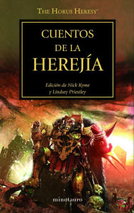 Title: Cuentos de la Herejía nº 10/54: Edición de Nick Kyme y Lindsey Priestley, Author: AA. VV.